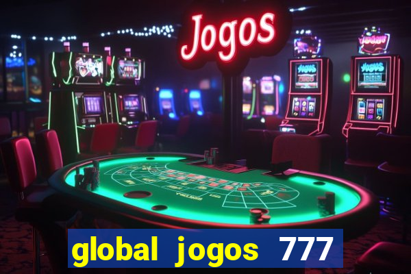 global jogos 777 paga mesmo